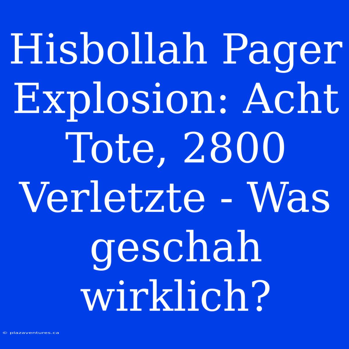 Hisbollah Pager Explosion: Acht Tote, 2800 Verletzte - Was Geschah Wirklich?