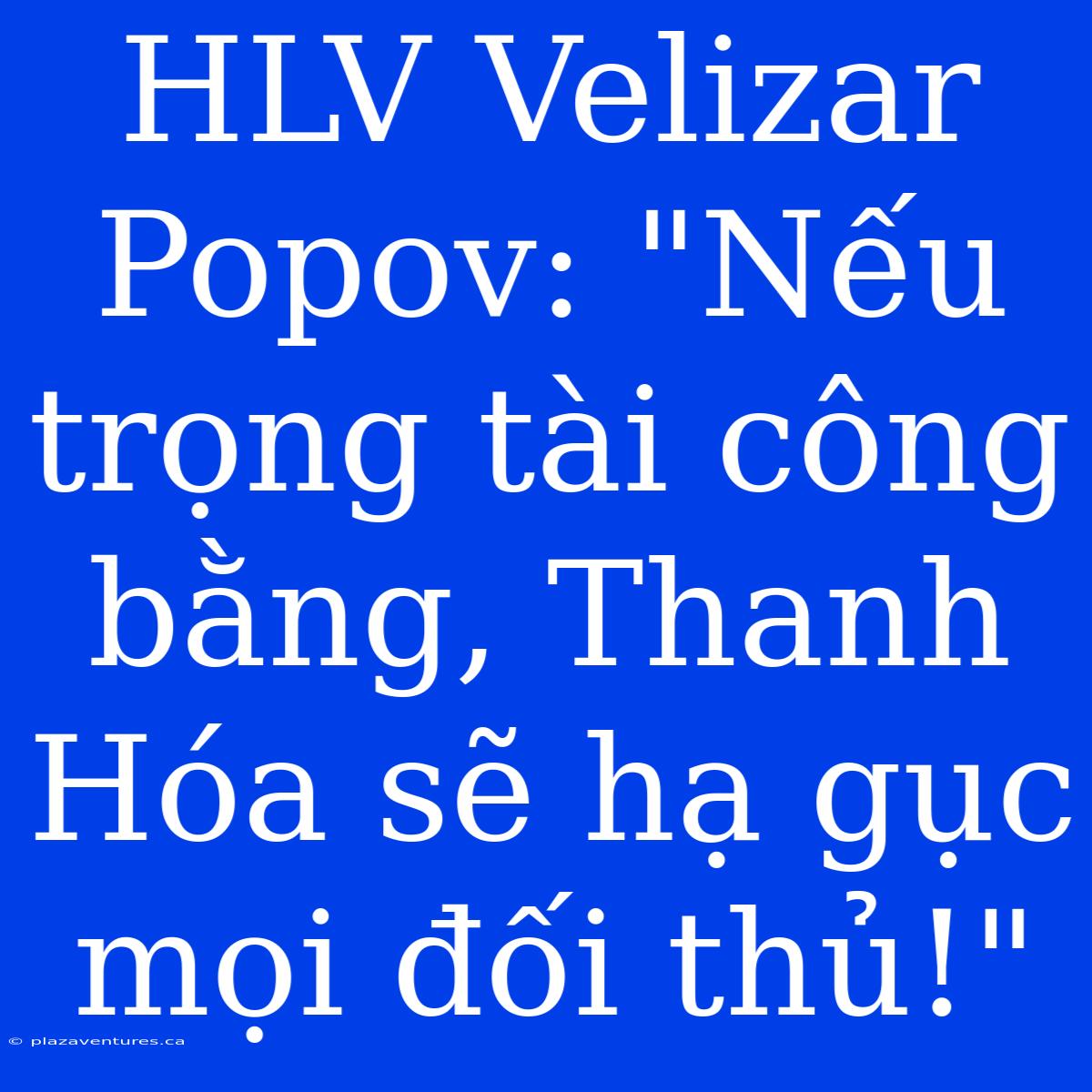 HLV Velizar Popov: 