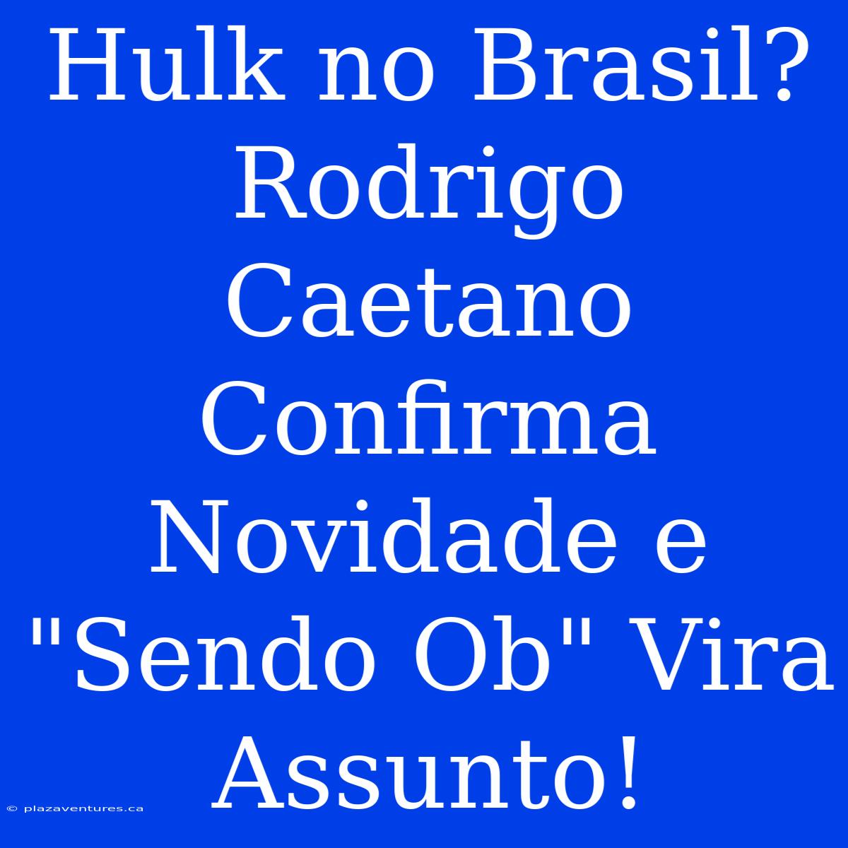 Hulk No Brasil? Rodrigo Caetano Confirma Novidade E 