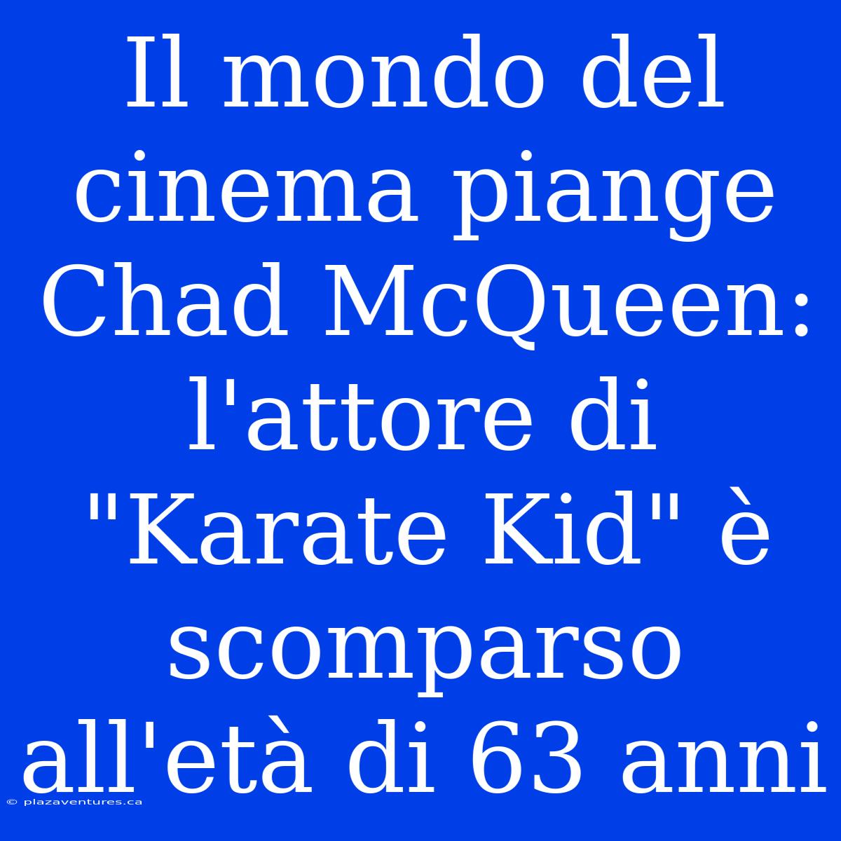 Il Mondo Del Cinema Piange Chad McQueen: L'attore Di 