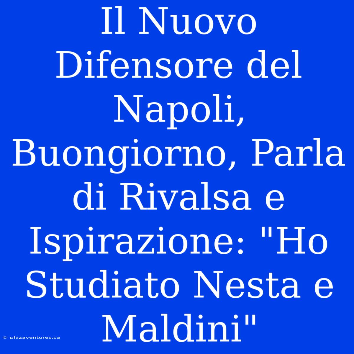 Il Nuovo Difensore Del Napoli, Buongiorno, Parla Di Rivalsa E Ispirazione: 