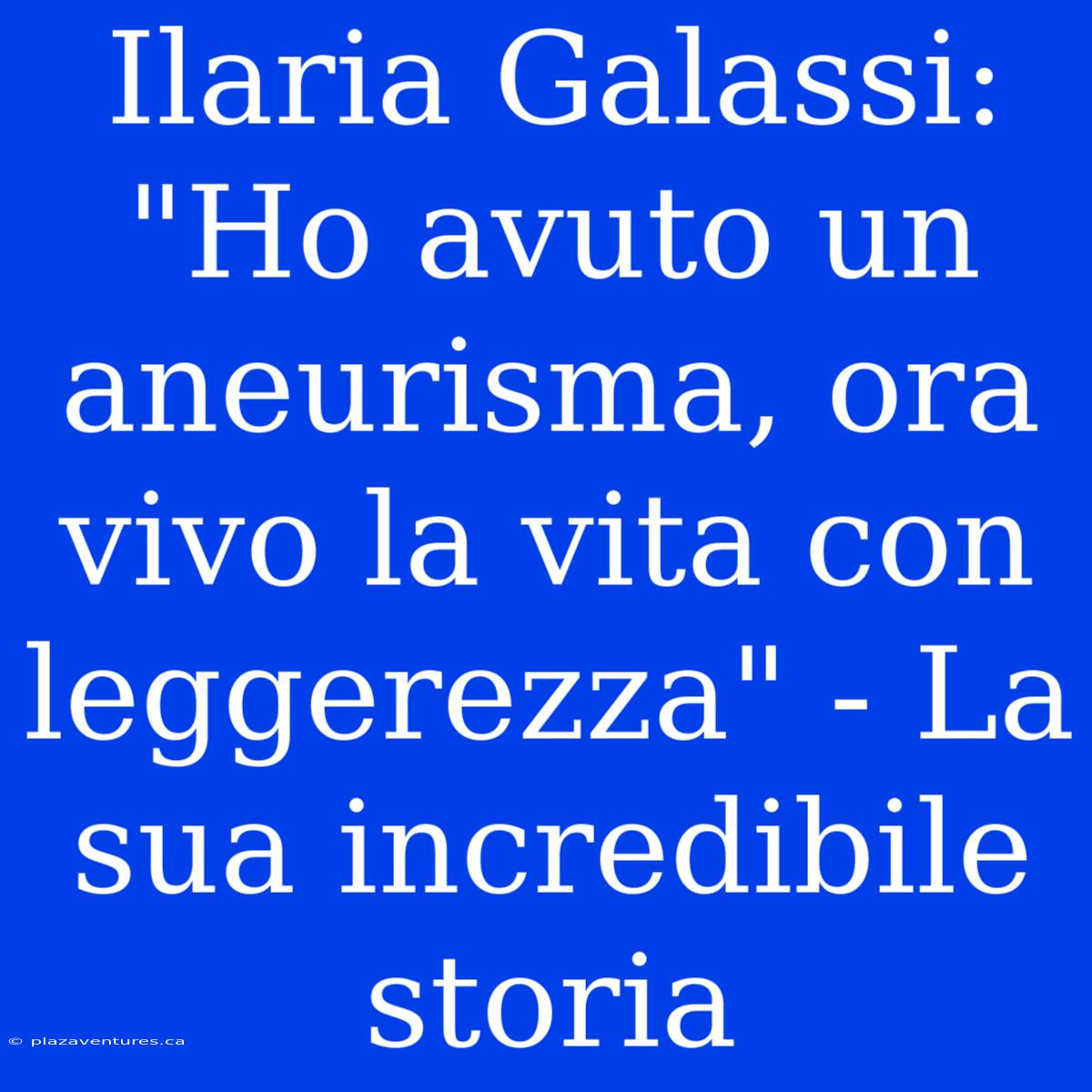 Ilaria Galassi: 