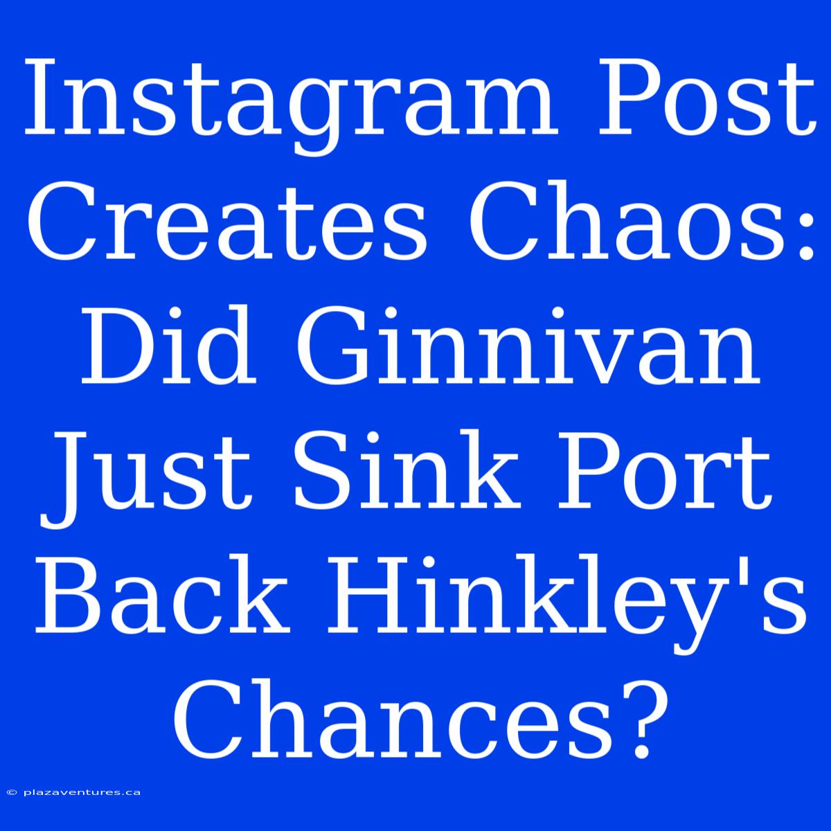 Instagram Post Creates Chaos: Did Ginnivan Just Sink Port Back Hinkley's Chances?