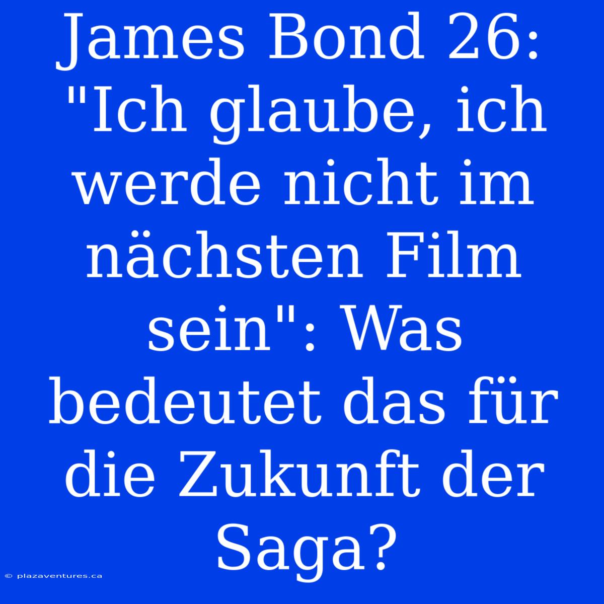 James Bond 26:  