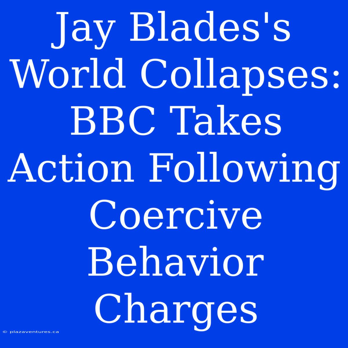 Jay Blades's World Collapses: BBC Takes Action Following Coercive Behavior Charges