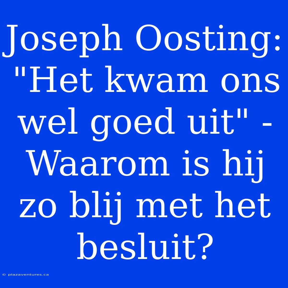 Joseph Oosting: 