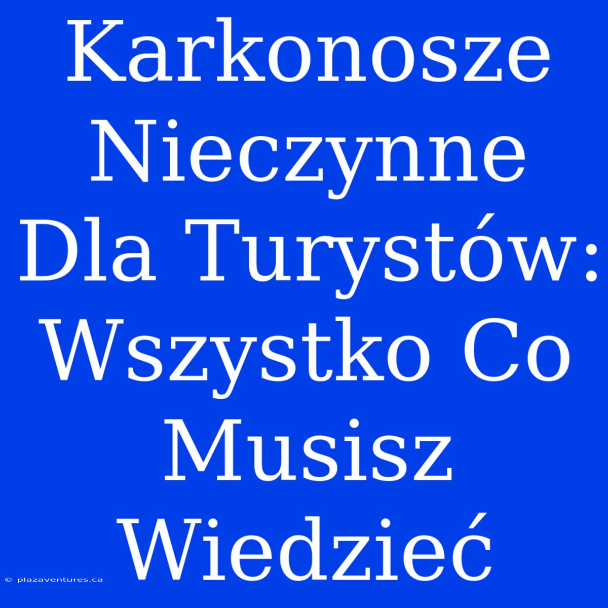 Karkonosze Nieczynne Dla Turystów: Wszystko Co Musisz Wiedzieć