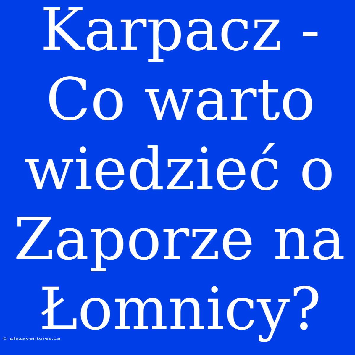 Karpacz - Co Warto Wiedzieć O Zaporze Na Łomnicy?