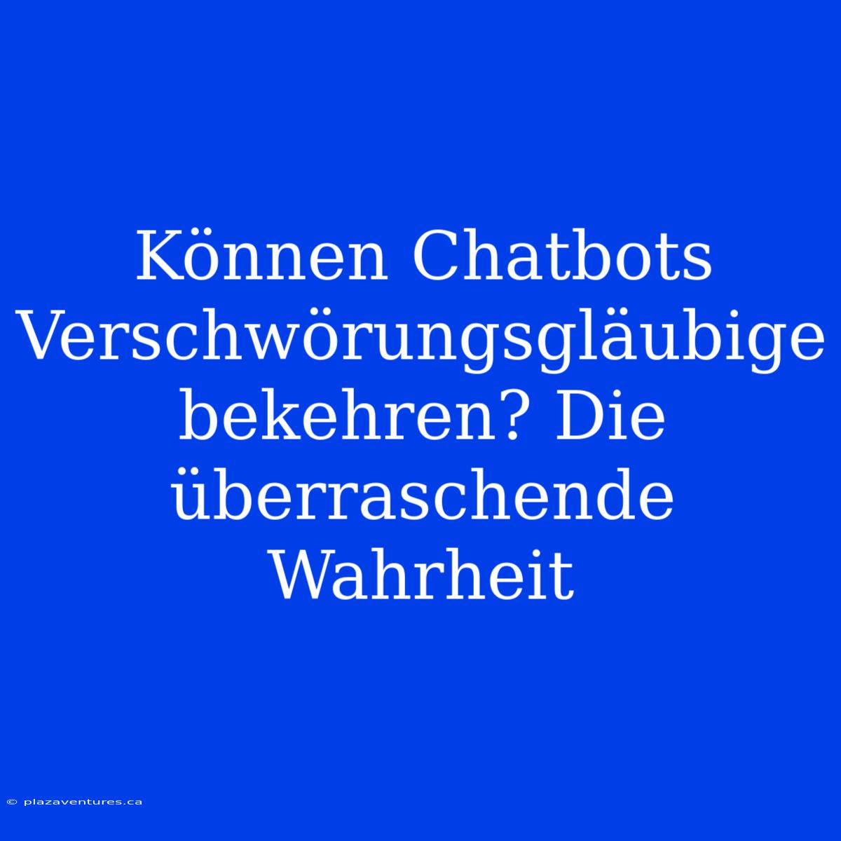 Können Chatbots Verschwörungsgläubige Bekehren? Die Überraschende Wahrheit