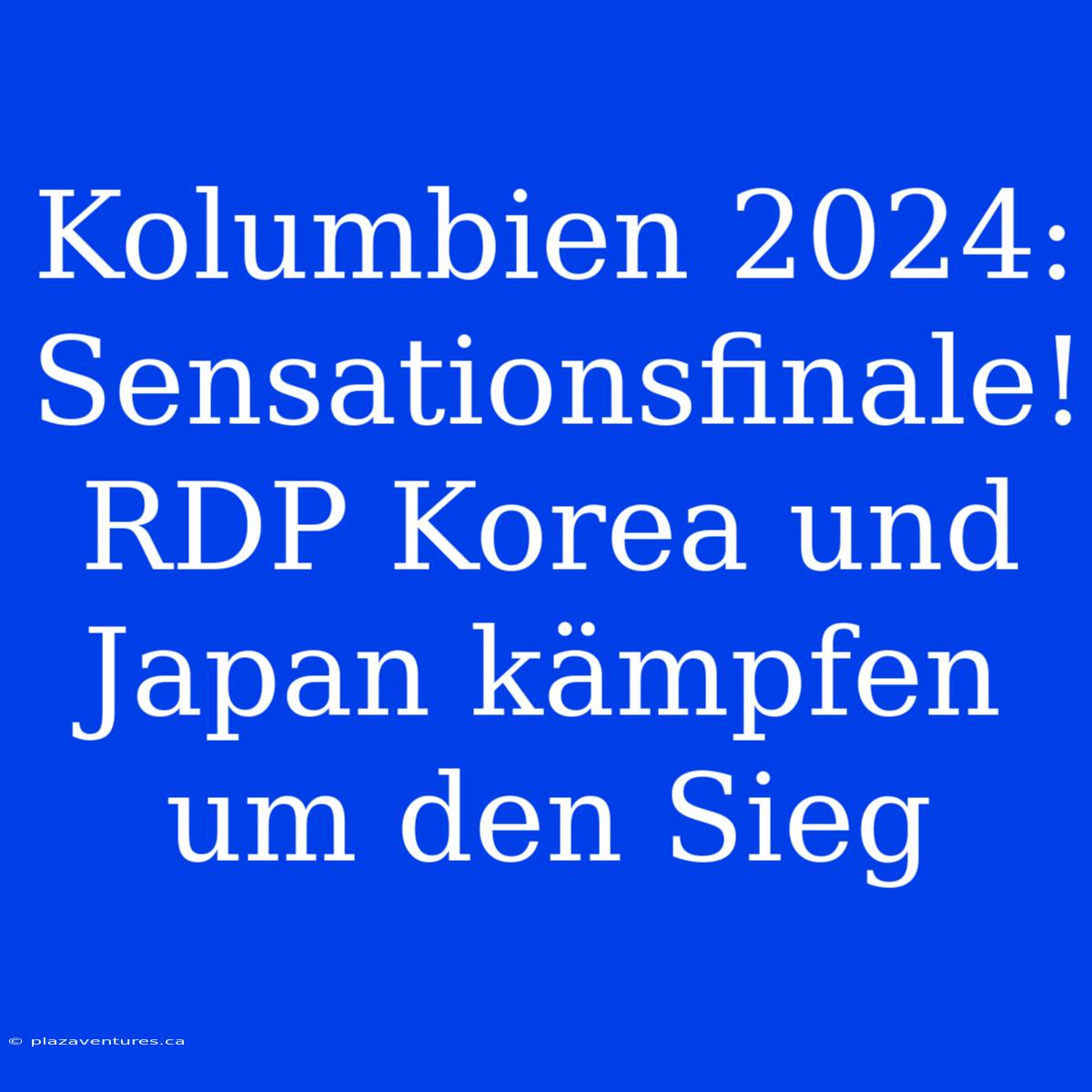 Kolumbien 2024: Sensationsfinale! RDP Korea Und Japan Kämpfen Um Den Sieg