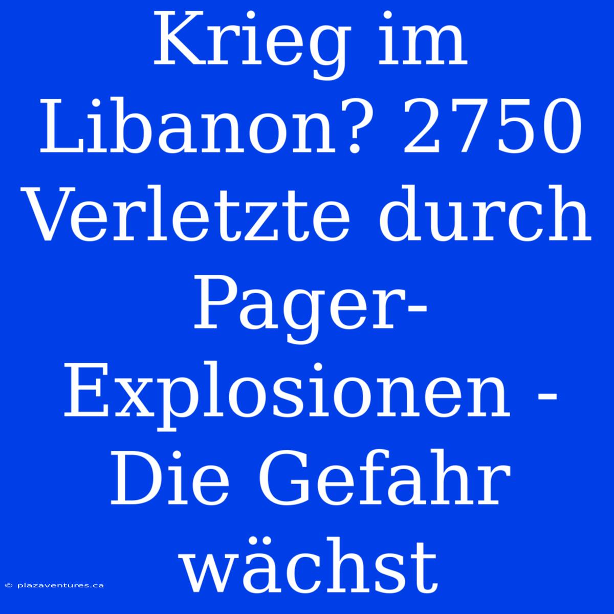 Krieg Im Libanon? 2750 Verletzte Durch Pager-Explosionen - Die Gefahr Wächst