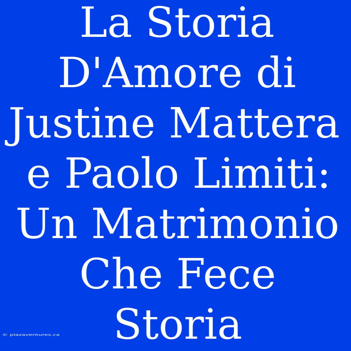 La Storia D'Amore Di Justine Mattera E Paolo Limiti: Un Matrimonio Che Fece Storia