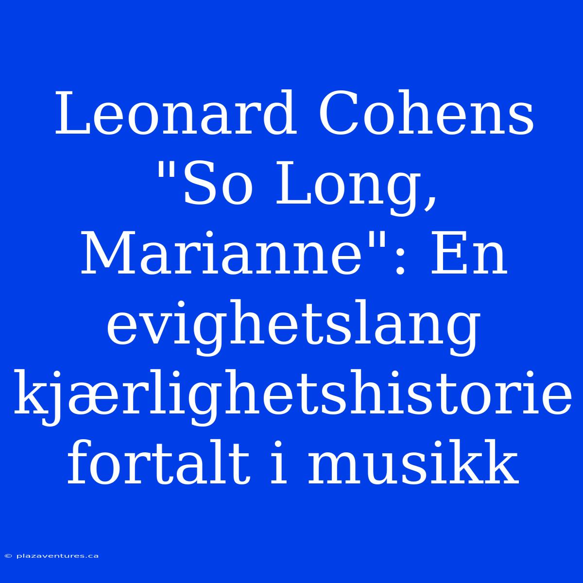 Leonard Cohens 