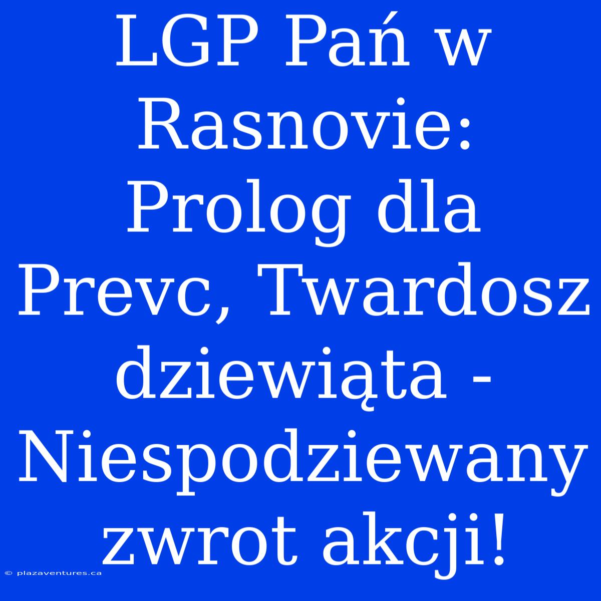 LGP Pań W Rasnovie: Prolog Dla Prevc, Twardosz Dziewiąta - Niespodziewany Zwrot Akcji!