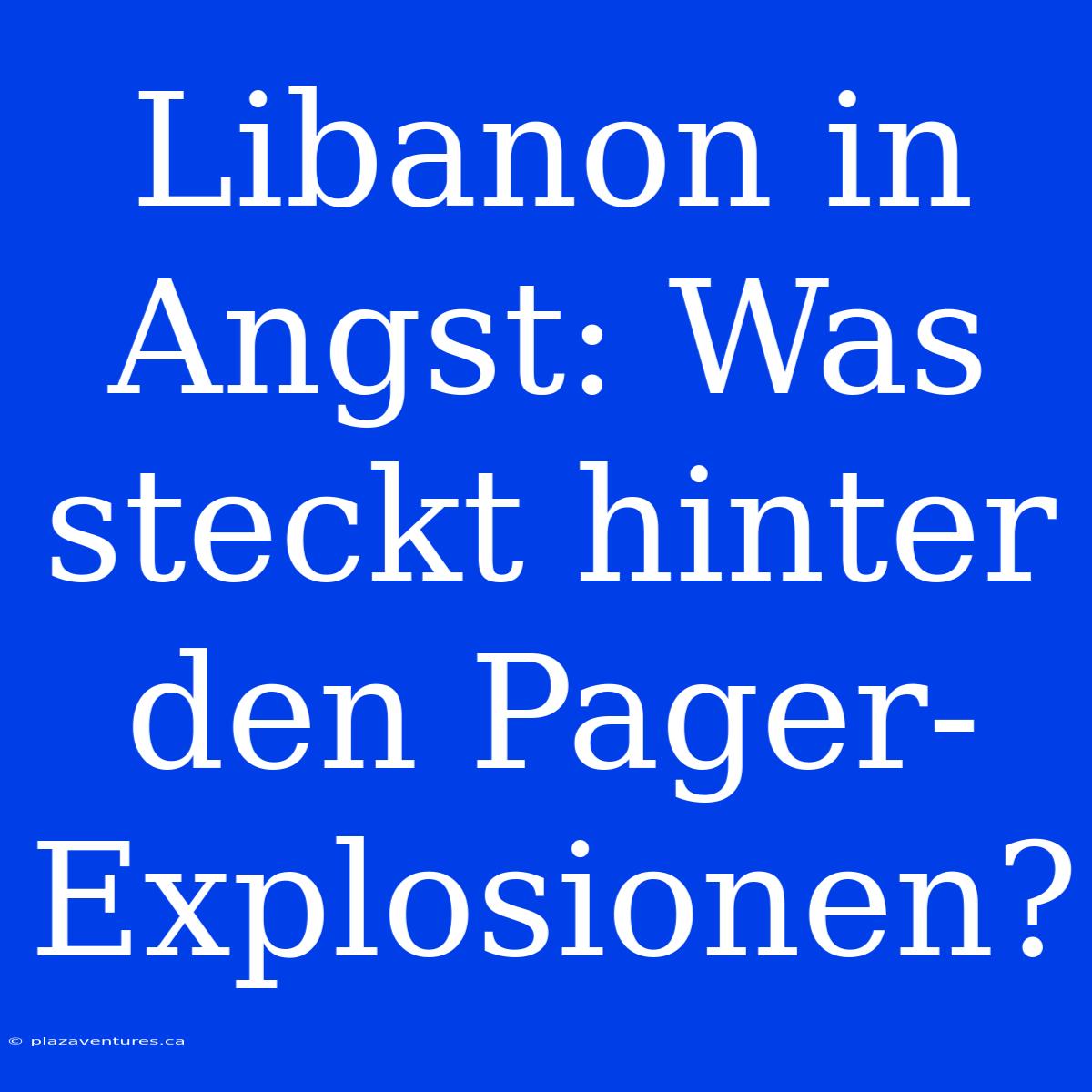 Libanon In Angst: Was Steckt Hinter Den Pager-Explosionen?