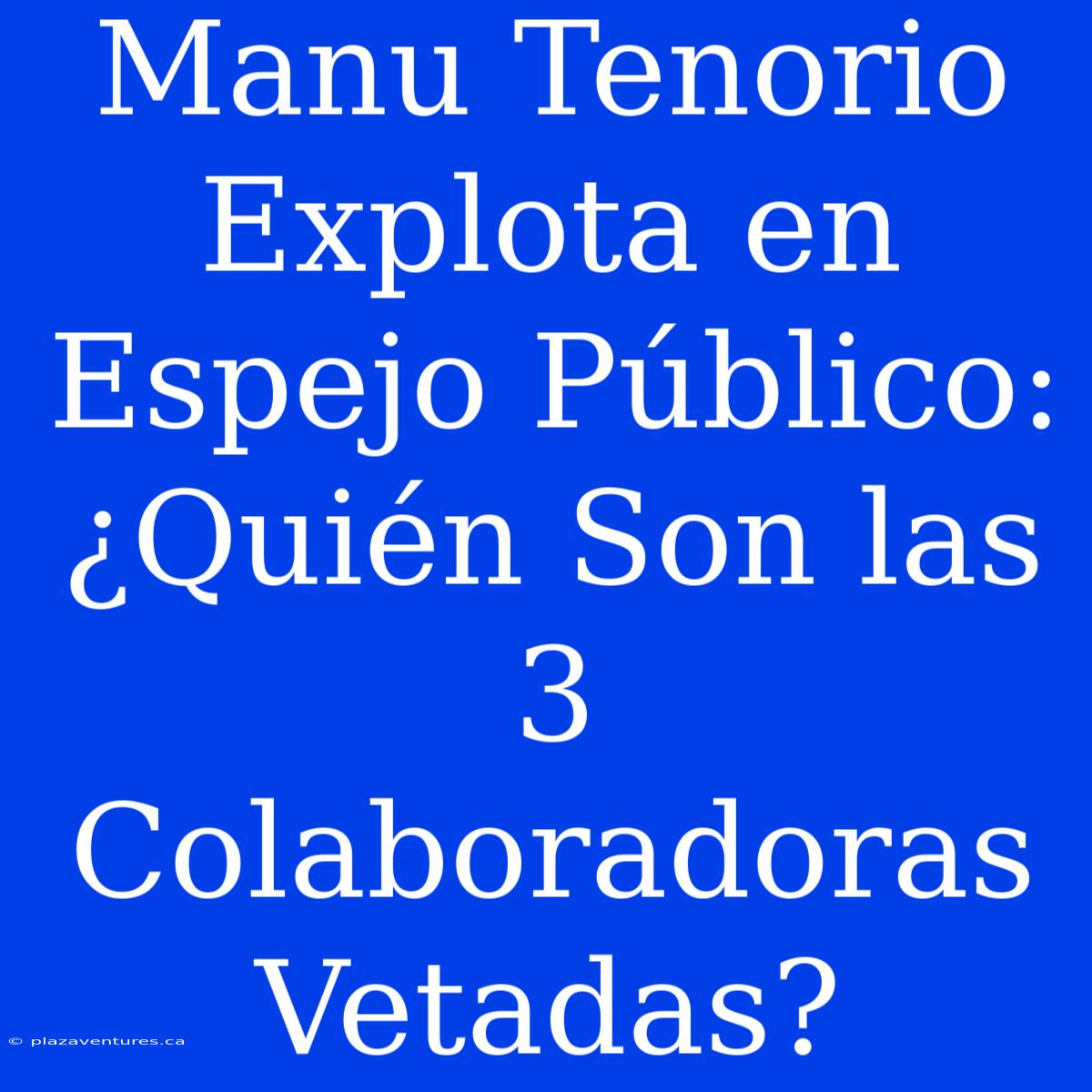 Manu Tenorio Explota En Espejo Público: ¿Quién Son Las 3 Colaboradoras Vetadas?