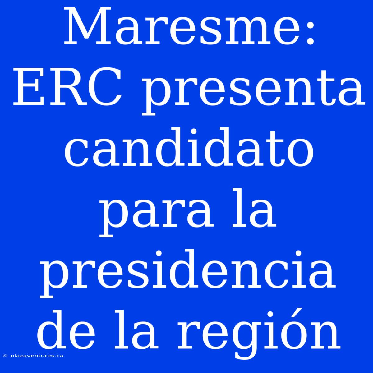 Maresme: ERC Presenta Candidato Para La Presidencia De La Región