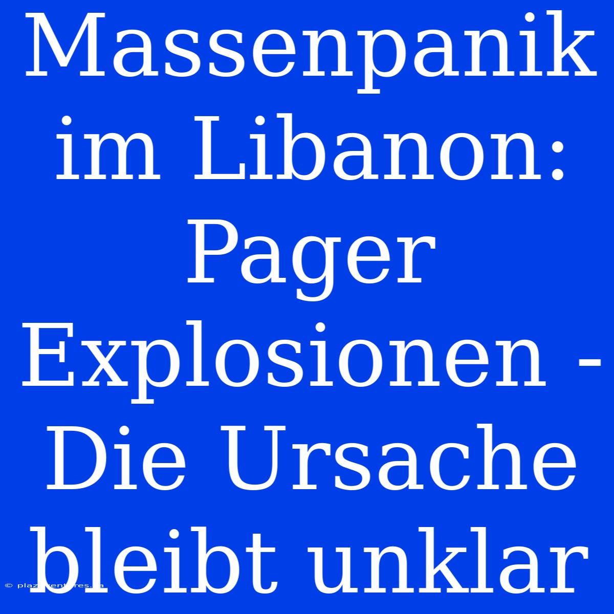 Massenpanik Im Libanon: Pager Explosionen - Die Ursache Bleibt Unklar