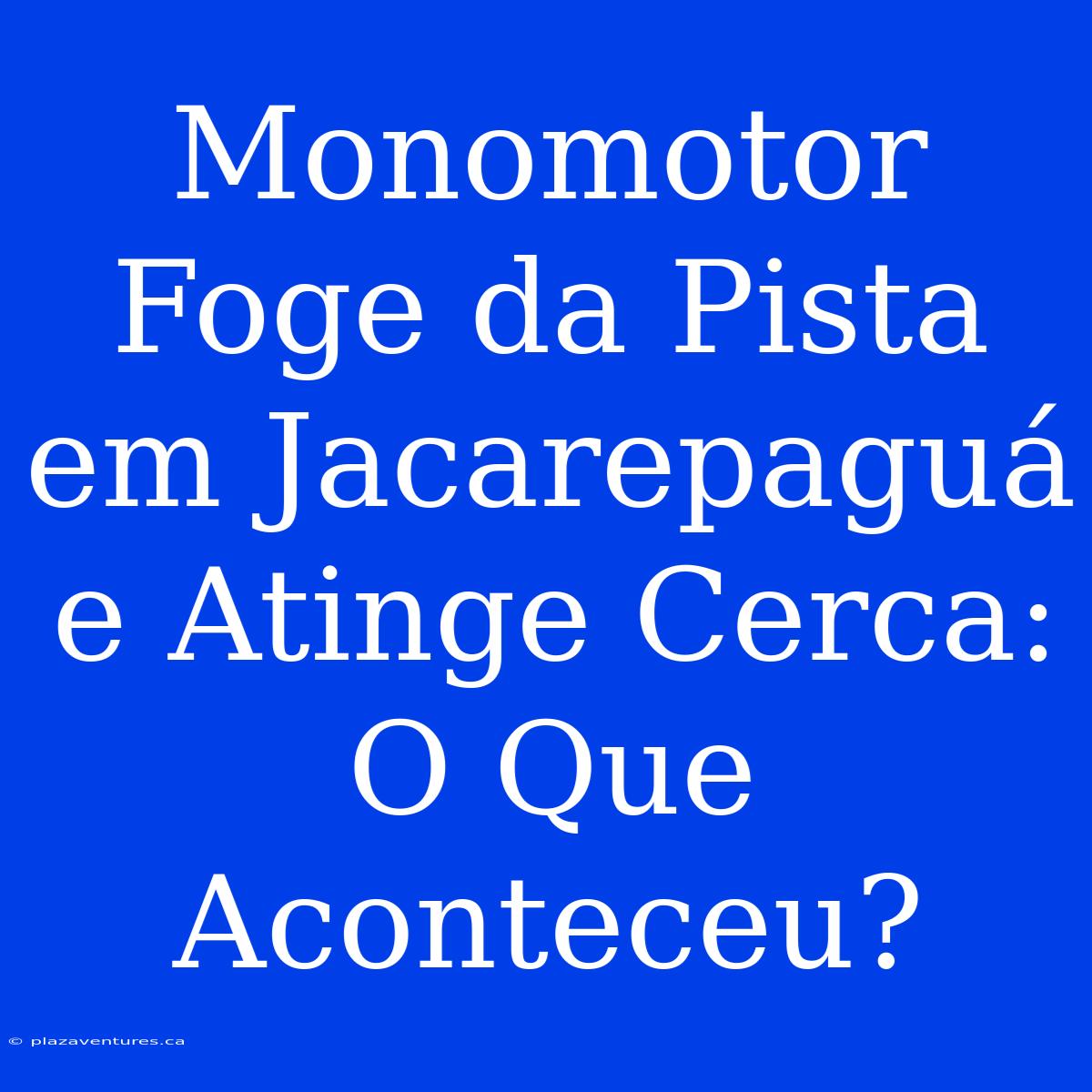 Monomotor Foge Da Pista Em Jacarepaguá E Atinge Cerca: O Que Aconteceu?