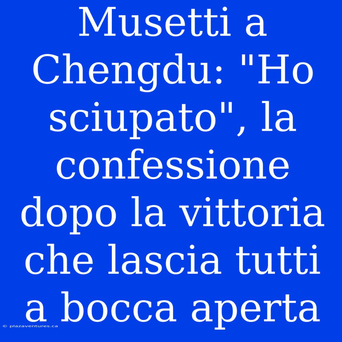 Musetti A Chengdu: 