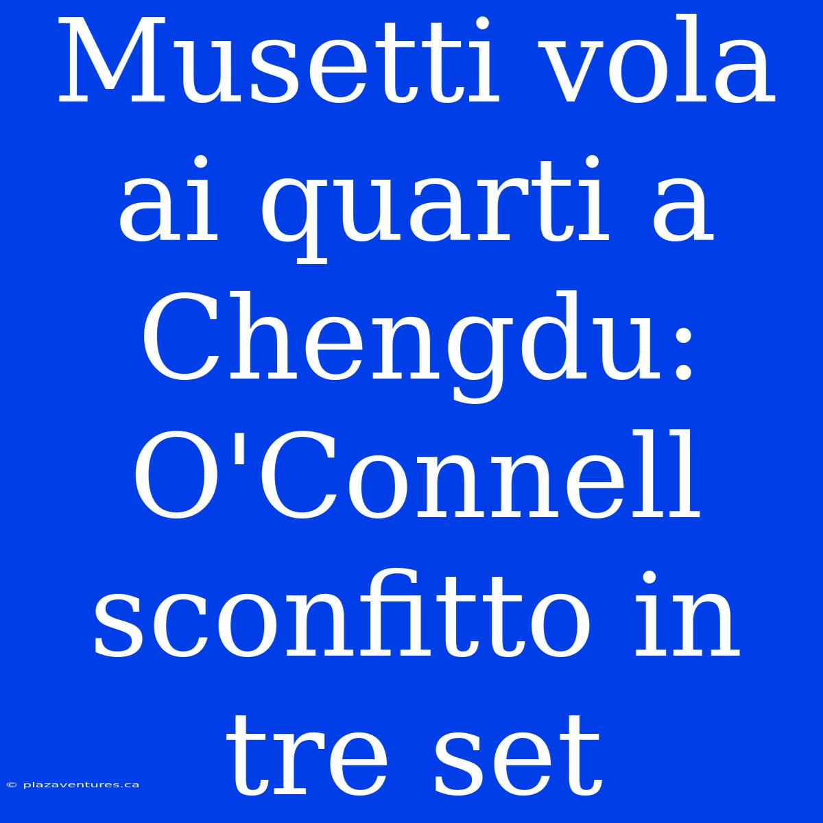 Musetti Vola Ai Quarti A Chengdu: O'Connell Sconfitto In Tre Set