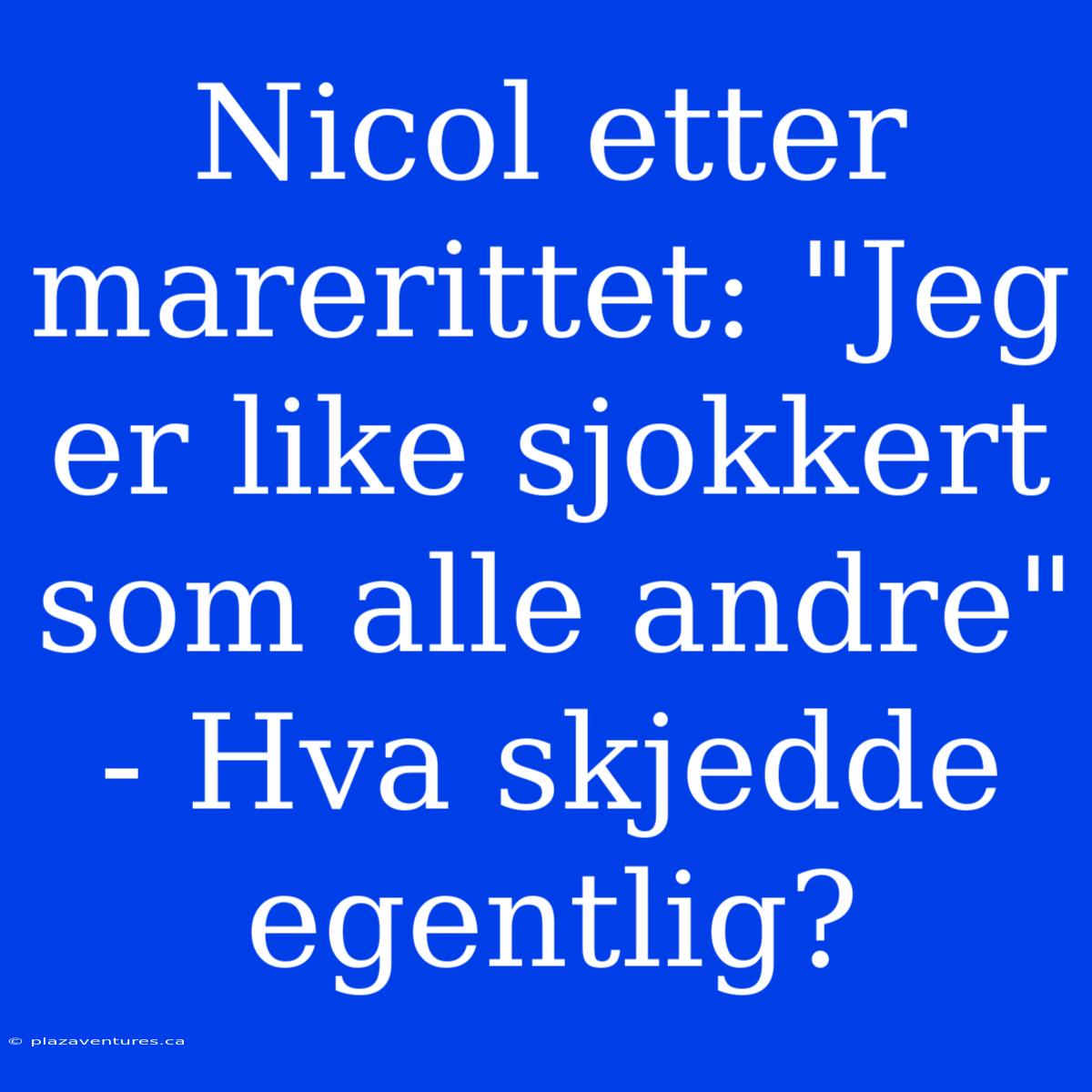 Nicol Etter Marerittet: 