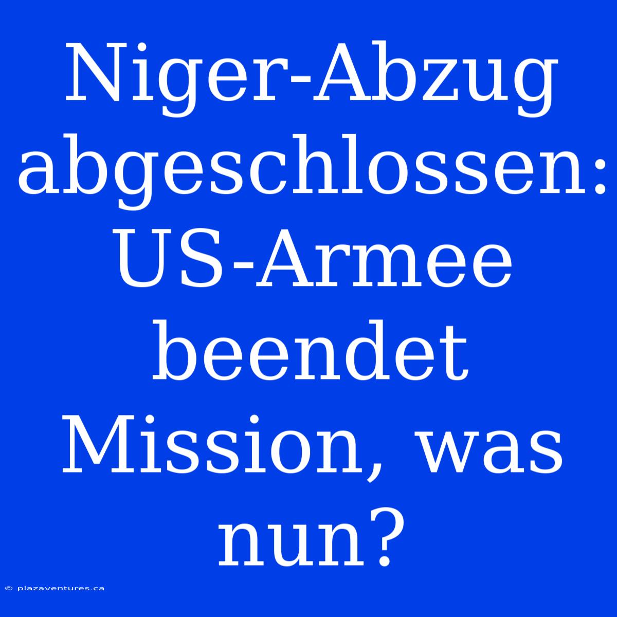 Niger-Abzug Abgeschlossen: US-Armee Beendet Mission, Was Nun?