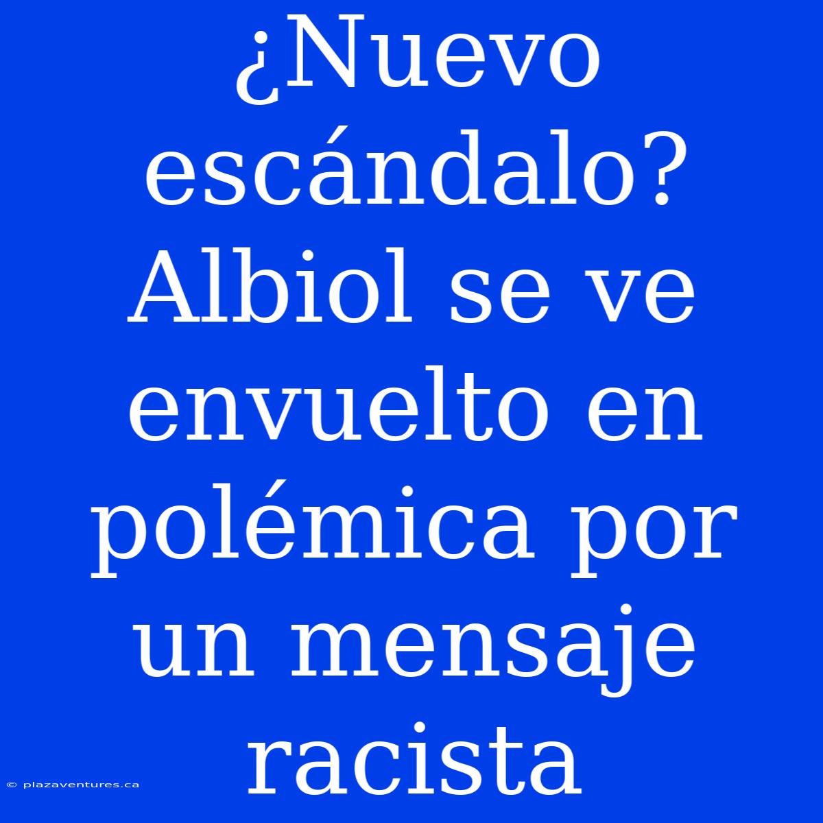 ¿Nuevo Escándalo? Albiol Se Ve Envuelto En Polémica Por Un Mensaje Racista