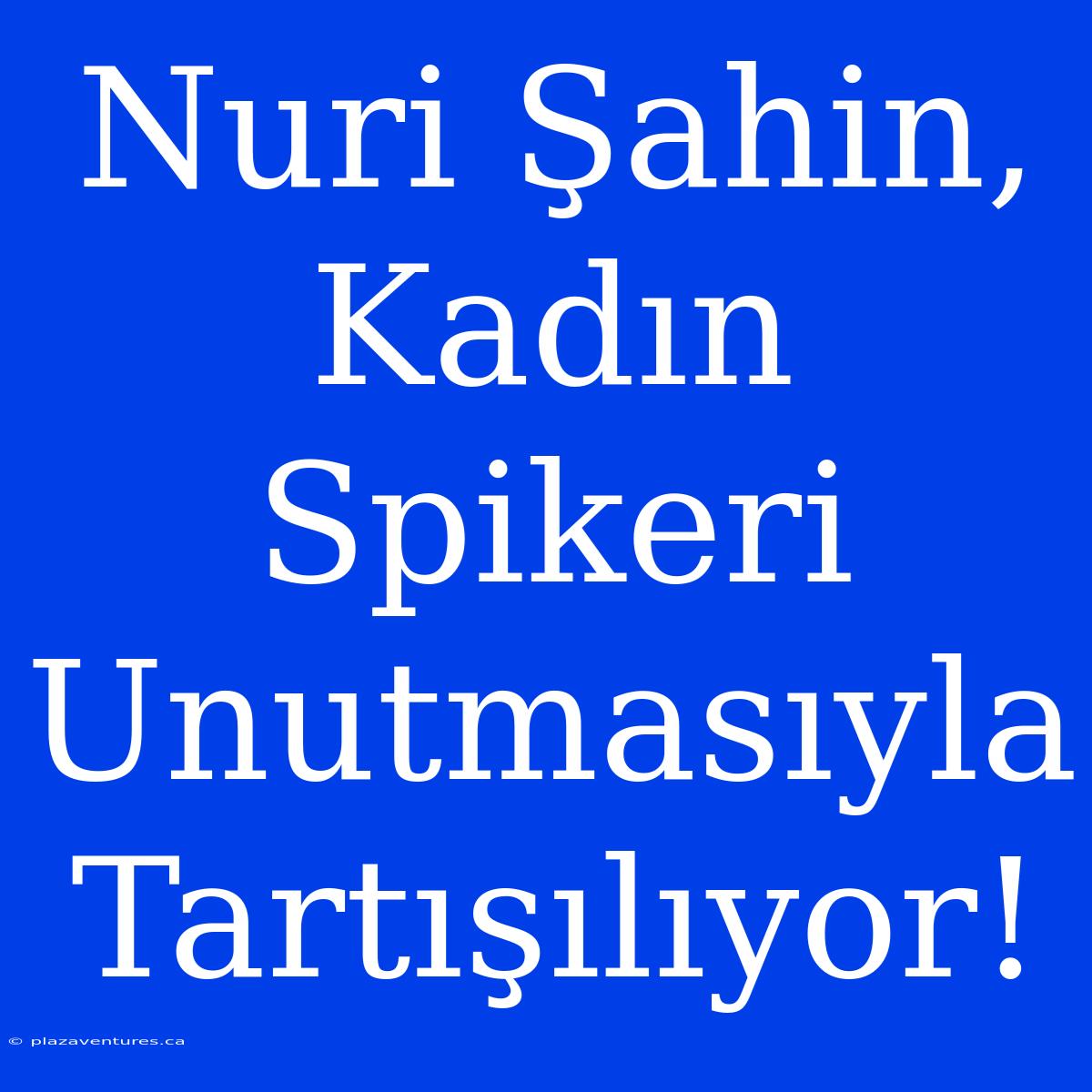 Nuri Şahin, Kadın Spikeri Unutmasıyla Tartışılıyor!