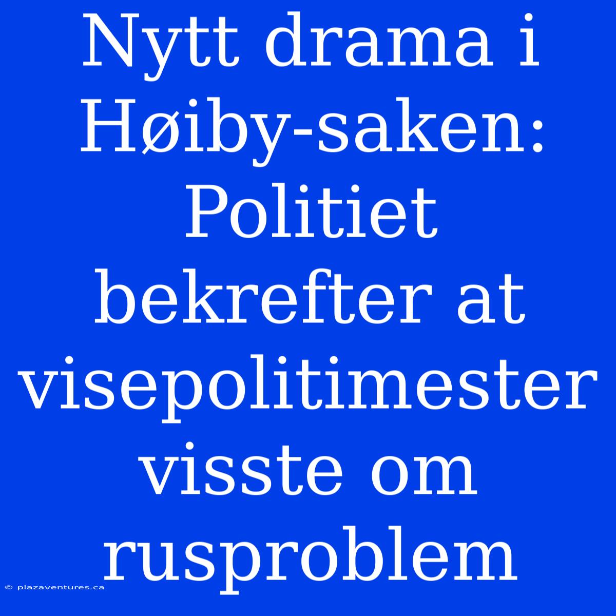 Nytt Drama I Høiby-saken: Politiet Bekrefter At Visepolitimester Visste Om Rusproblem