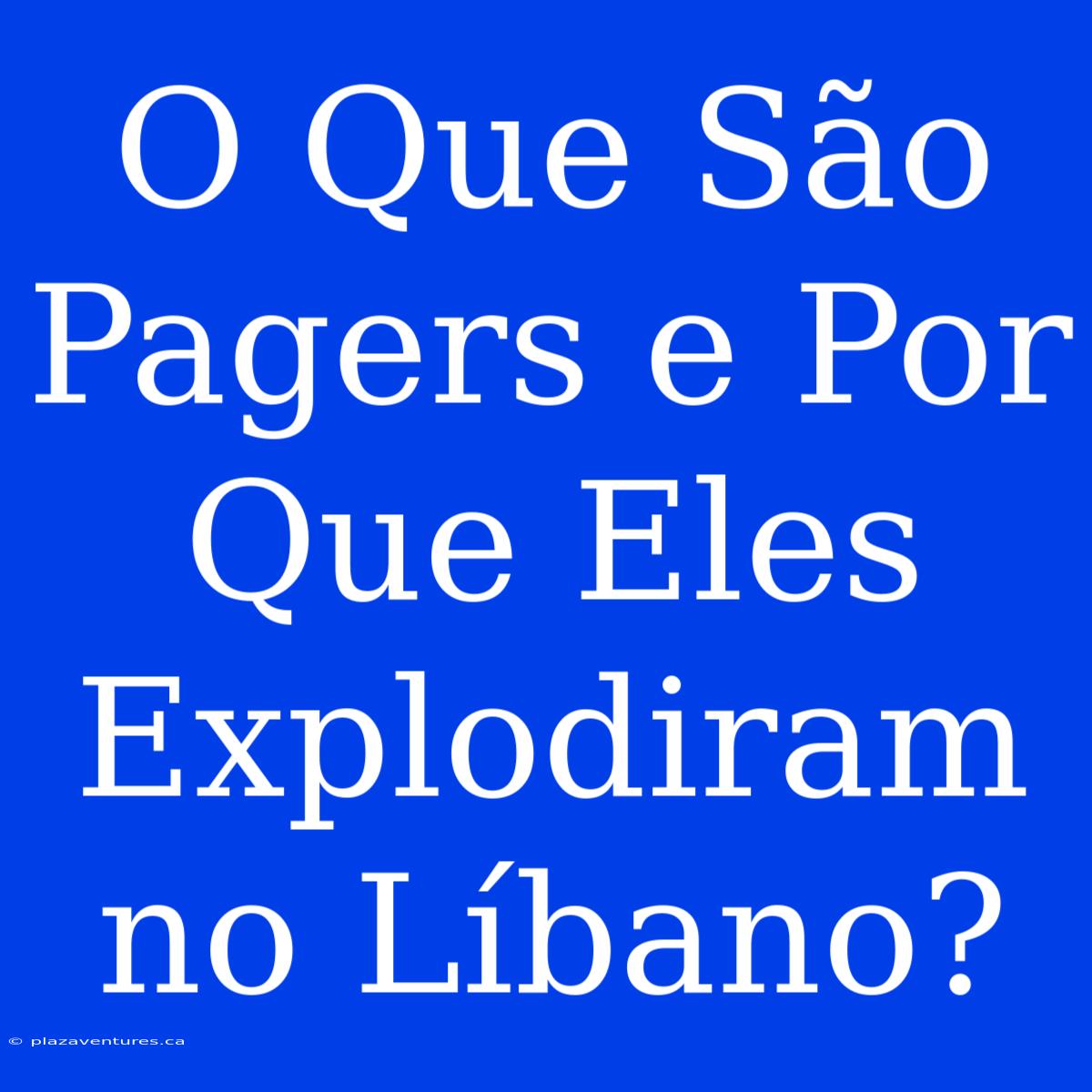 O Que São Pagers E Por Que Eles Explodiram No Líbano?