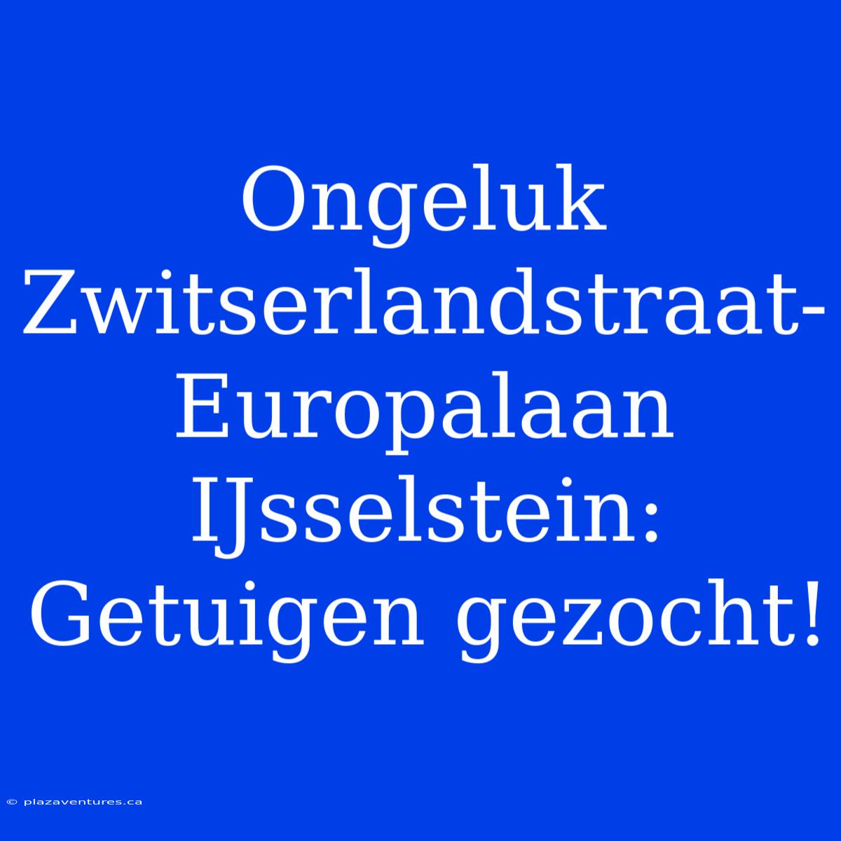 Ongeluk Zwitserlandstraat-Europalaan IJsselstein: Getuigen Gezocht!