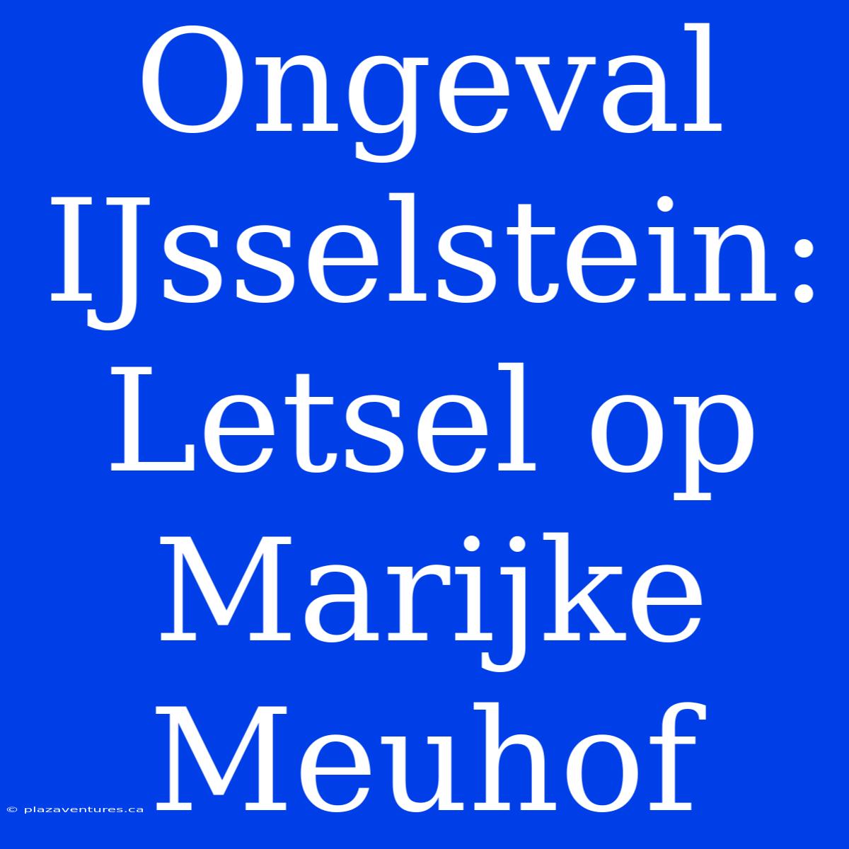 Ongeval IJsselstein: Letsel Op Marijke Meuhof