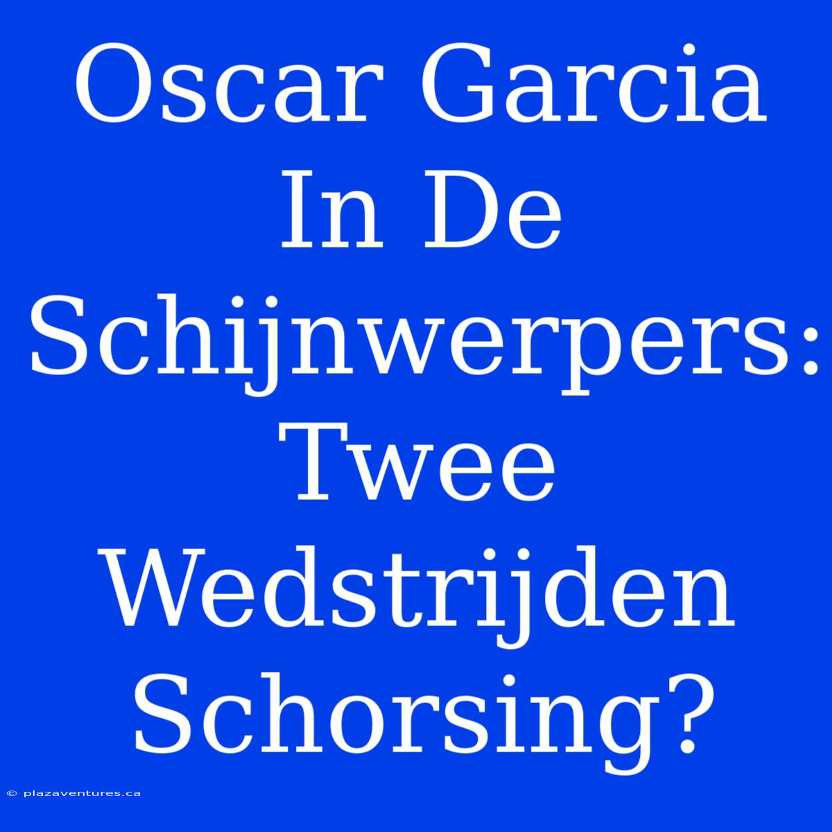 Oscar Garcia In De Schijnwerpers: Twee Wedstrijden Schorsing?