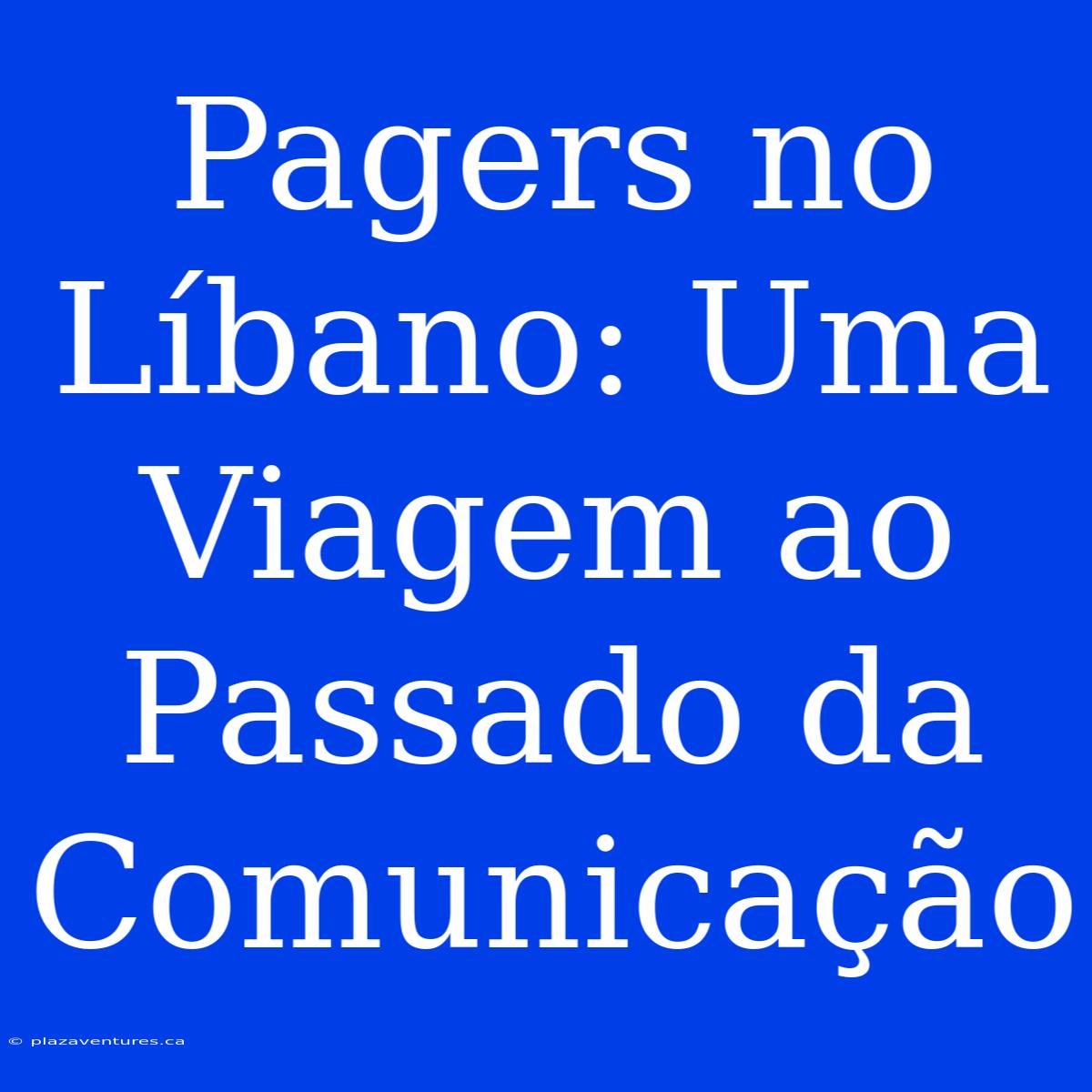 Pagers No Líbano: Uma Viagem Ao Passado Da Comunicação