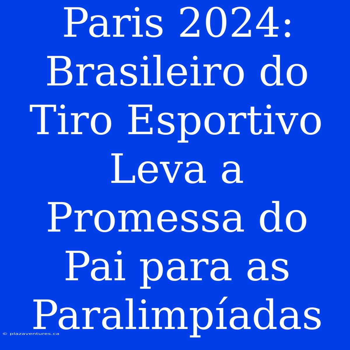 Paris 2024: Brasileiro Do Tiro Esportivo Leva A Promessa Do Pai Para As Paralimpíadas