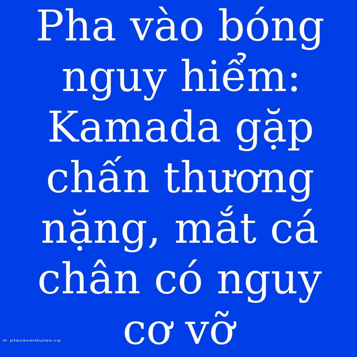 Pha Vào Bóng Nguy Hiểm: Kamada Gặp Chấn Thương Nặng, Mắt Cá Chân Có Nguy Cơ Vỡ