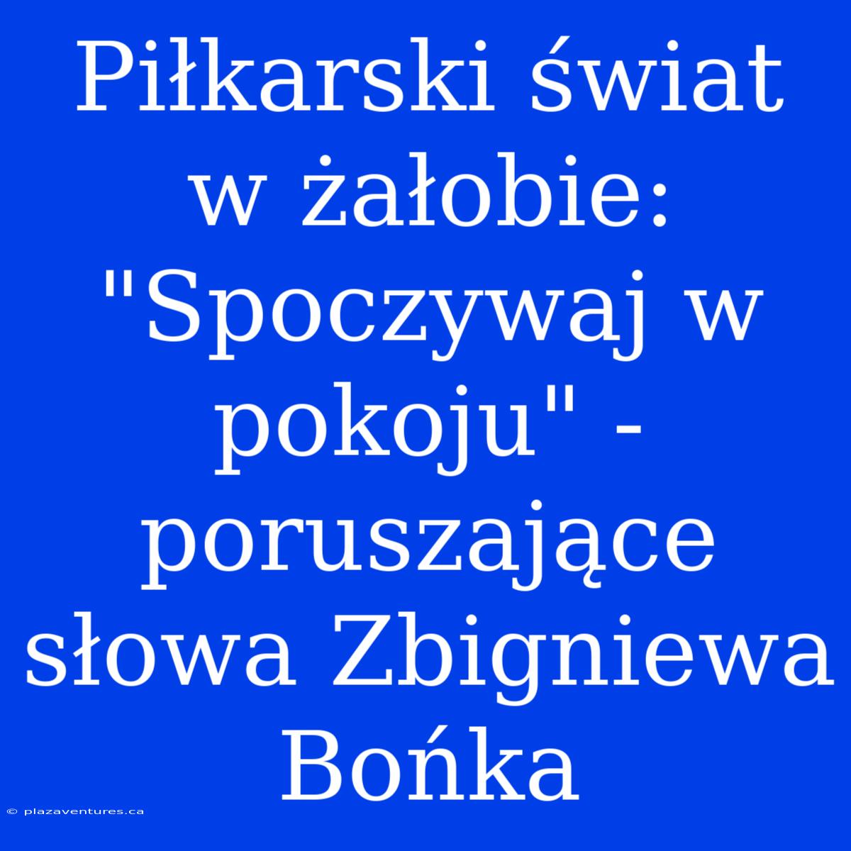 Piłkarski Świat W Żałobie: 