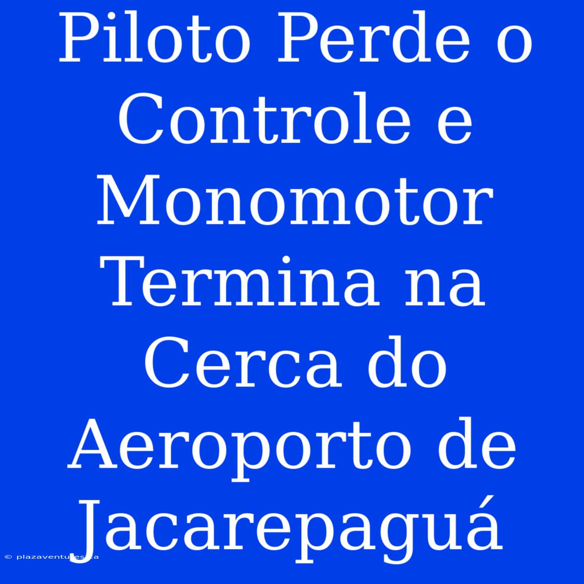 Piloto Perde O Controle E Monomotor Termina Na Cerca Do Aeroporto De Jacarepaguá