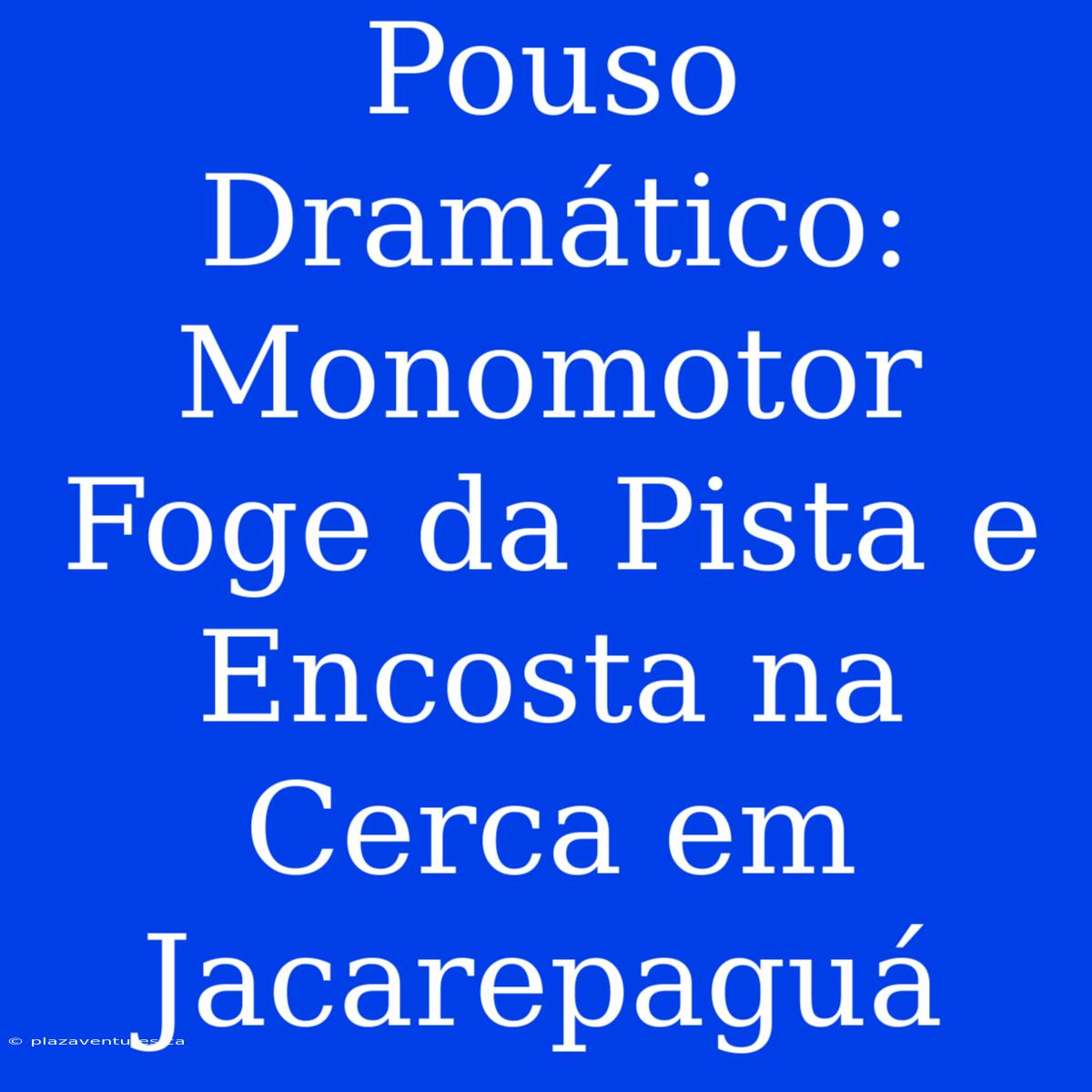 Pouso Dramático: Monomotor Foge Da Pista E Encosta Na Cerca Em Jacarepaguá