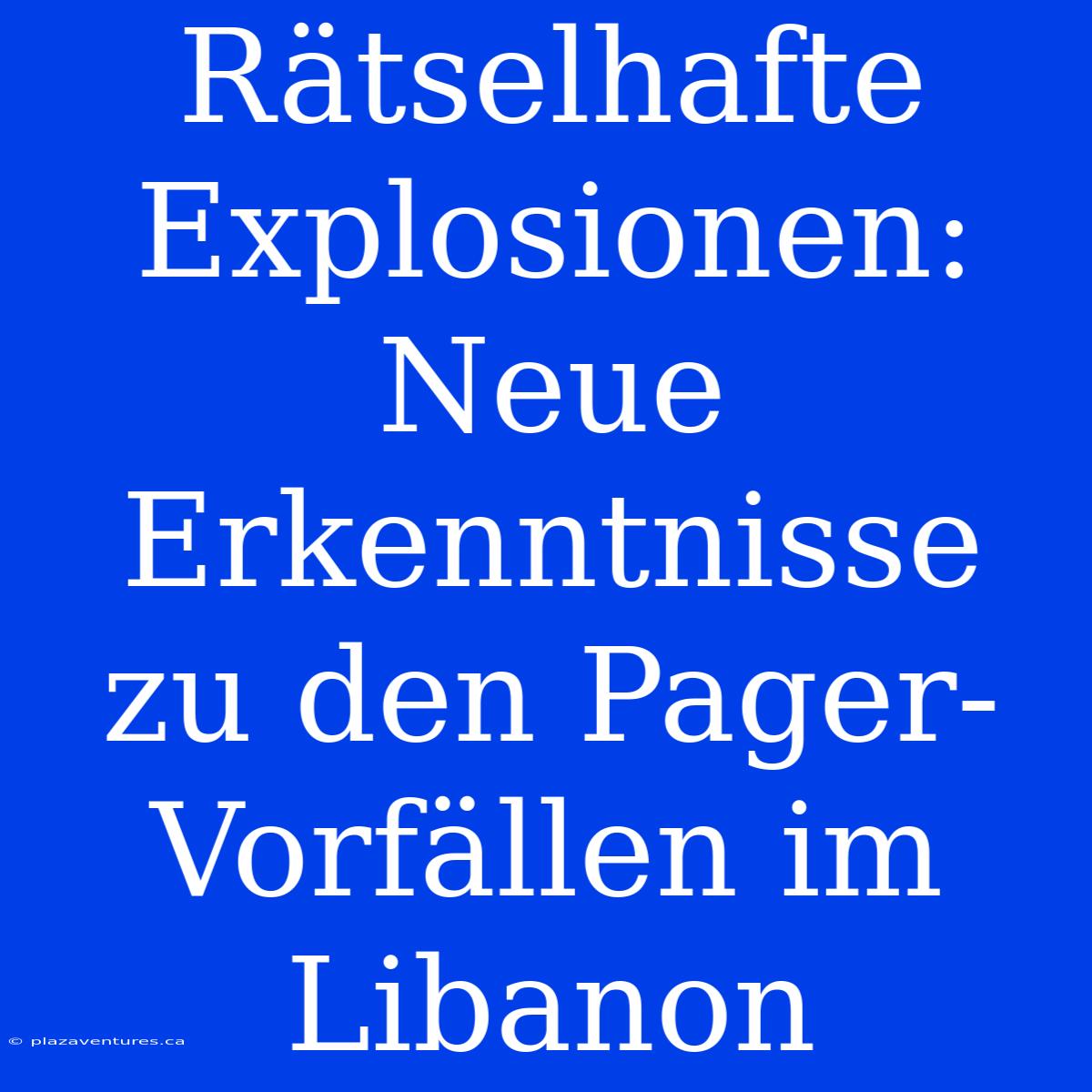 Rätselhafte Explosionen: Neue Erkenntnisse Zu Den Pager-Vorfällen Im Libanon