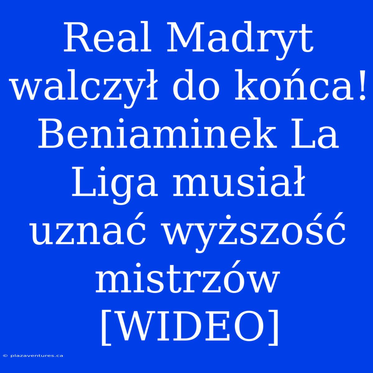 Real Madryt Walczył Do Końca! Beniaminek La Liga Musiał Uznać Wyższość Mistrzów [WIDEO]