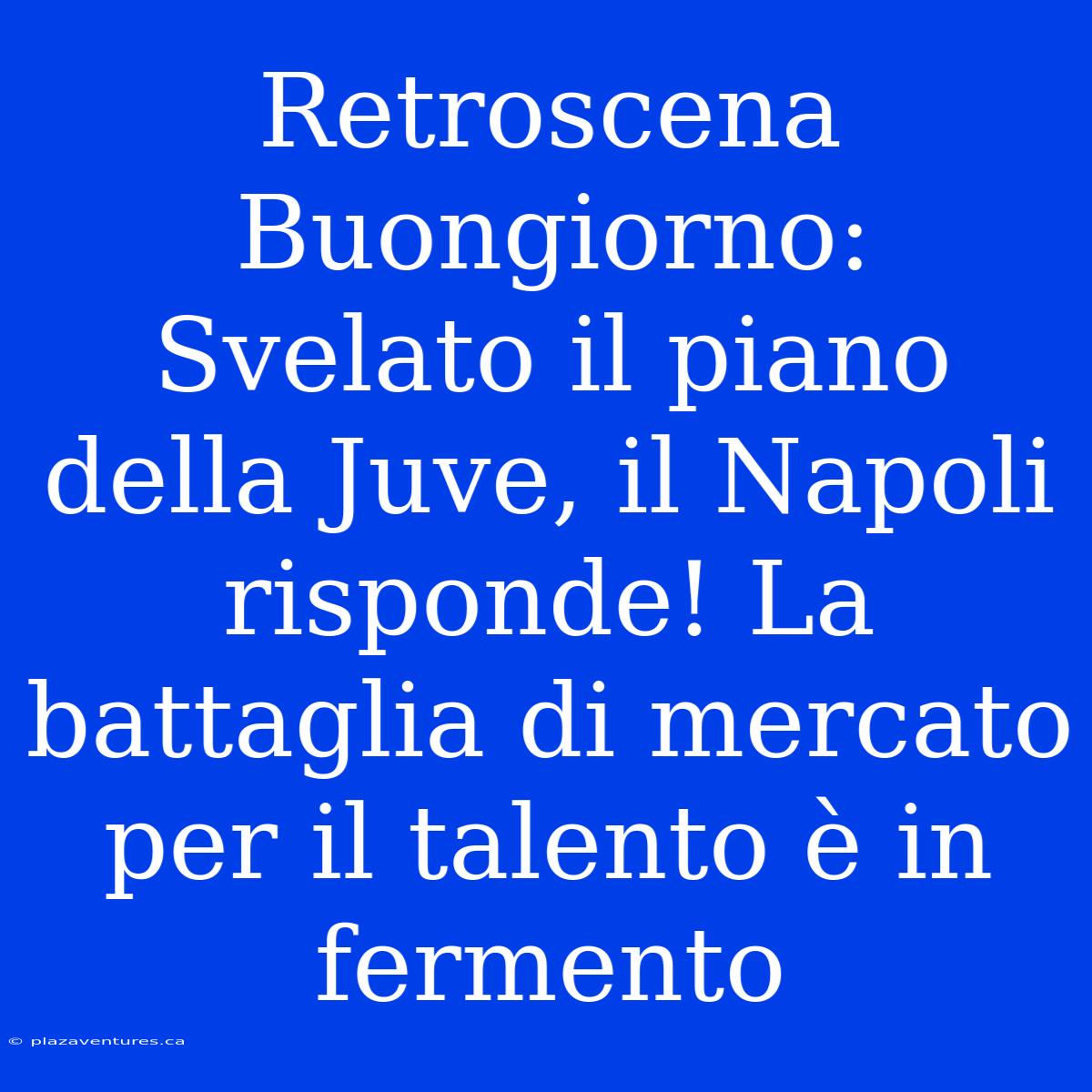 Retroscena Buongiorno: Svelato Il Piano Della Juve, Il Napoli Risponde! La Battaglia Di Mercato Per Il Talento È In Fermento