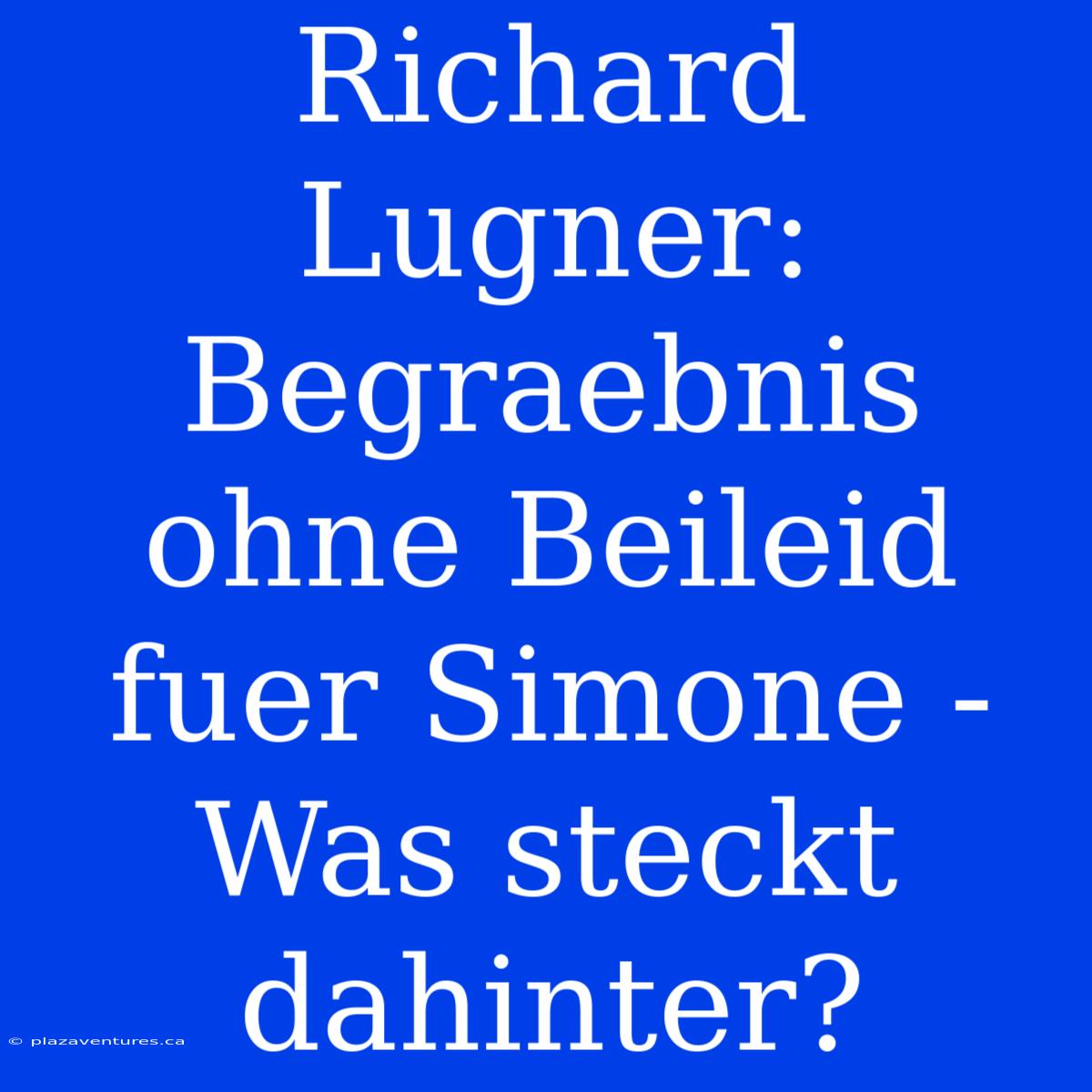 Richard Lugner: Begraebnis Ohne Beileid Fuer Simone - Was Steckt Dahinter?