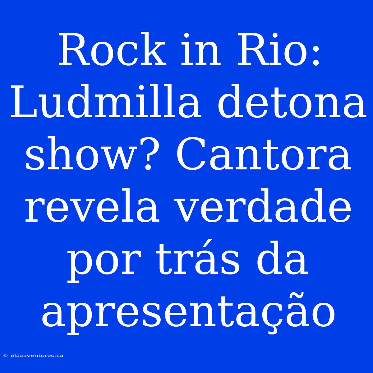 Rock In Rio: Ludmilla Detona Show? Cantora Revela Verdade Por Trás Da Apresentação