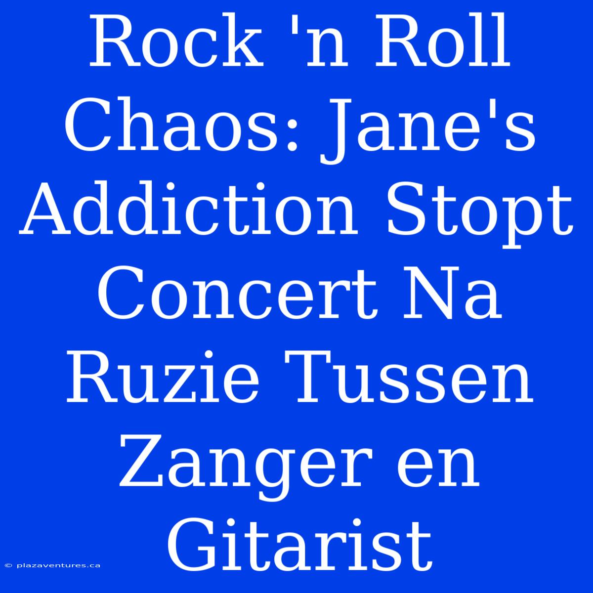 Rock 'n Roll Chaos: Jane's Addiction Stopt Concert Na Ruzie Tussen Zanger En Gitarist