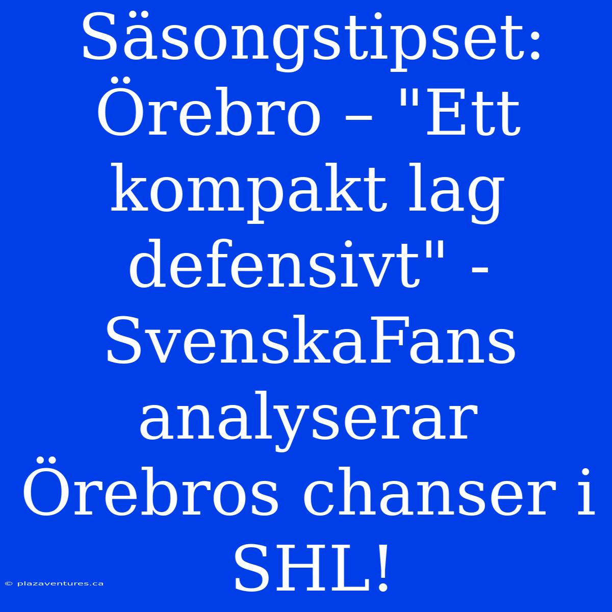 Säsongstipset: Örebro – 