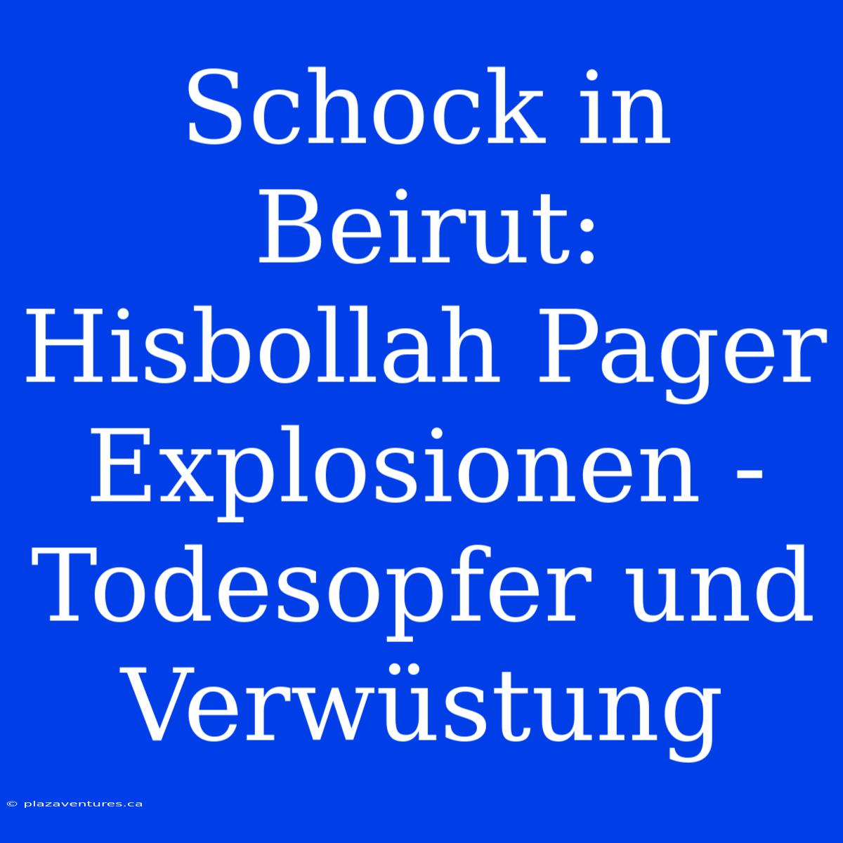 Schock In Beirut:  Hisbollah Pager Explosionen -  Todesopfer Und Verwüstung