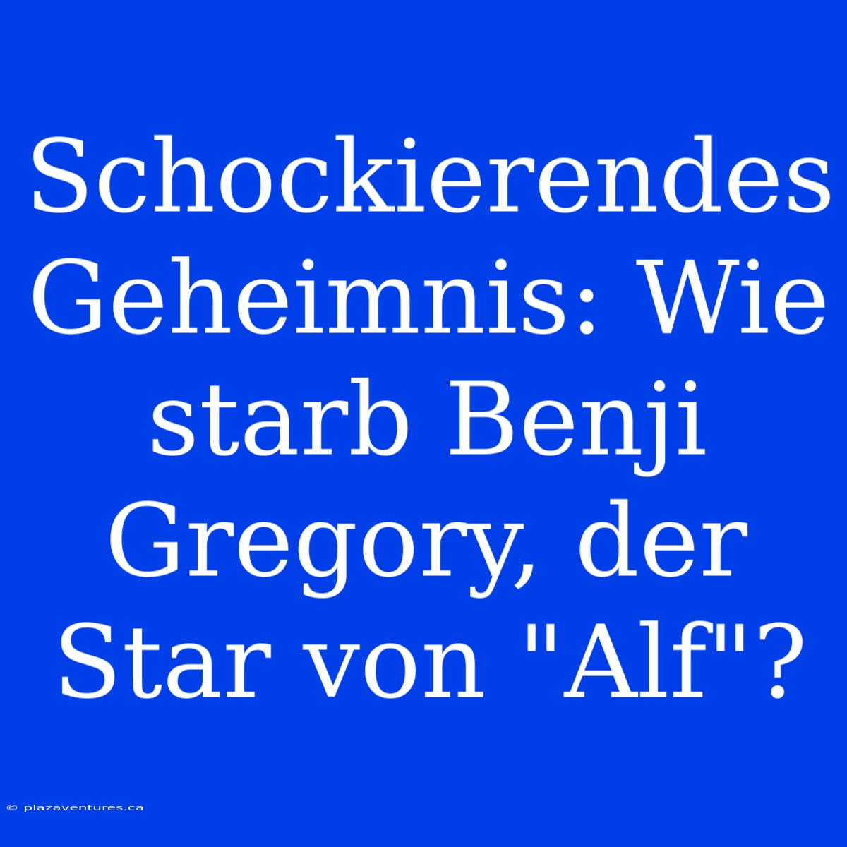 Schockierendes Geheimnis: Wie Starb Benji Gregory, Der Star Von 