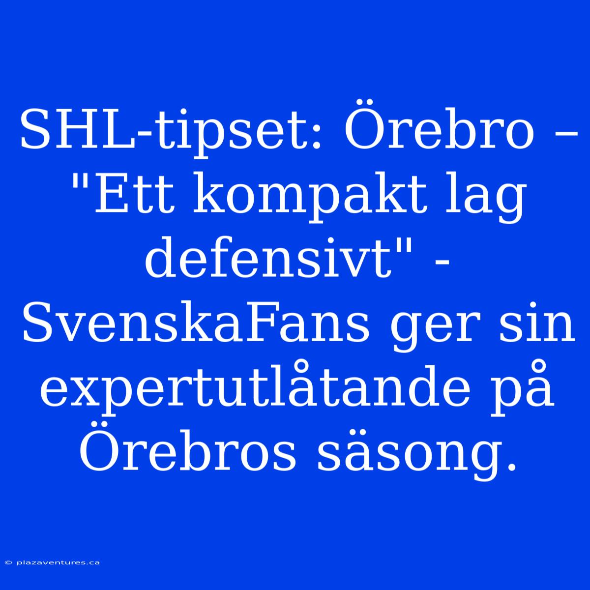 SHL-tipset: Örebro – 